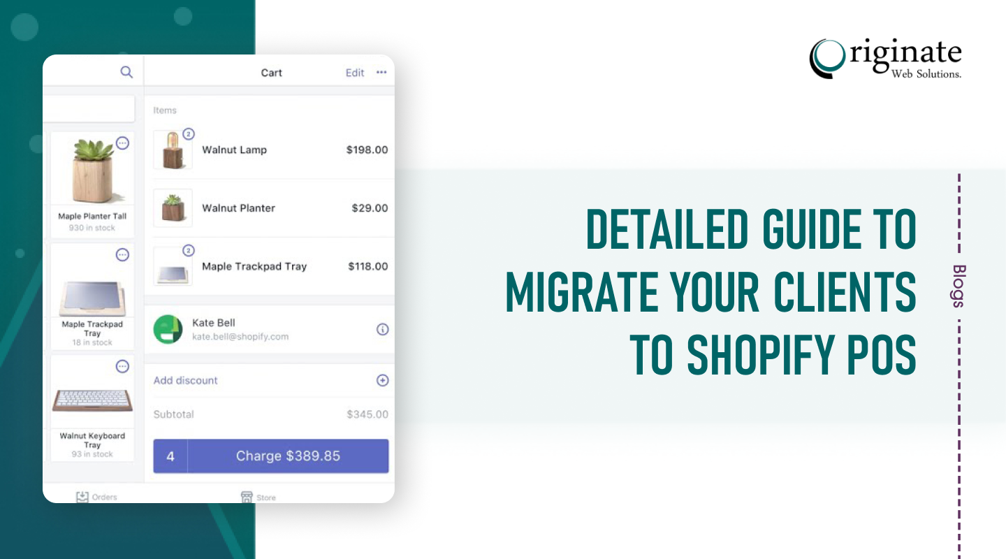 Detailed Guide To Migrate Your Clients To Shopify POS