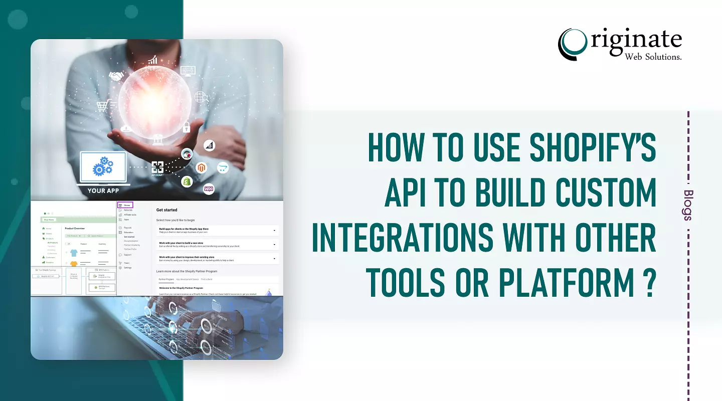 How to use Shopify API Integrations with other tools or platforms?