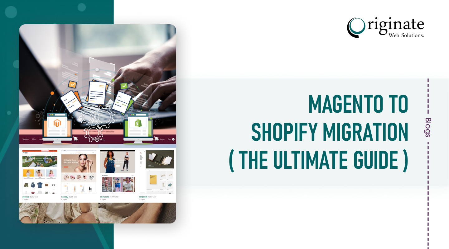 Magento To Shopify Migration – A Detailed Guide