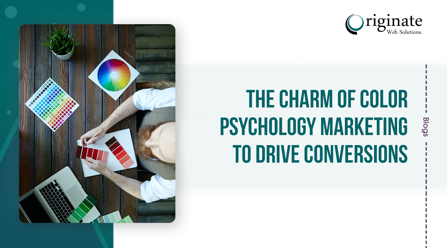 The Charm Of Color Psychology Marketing to Drive Conversions