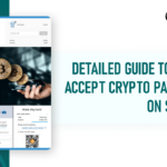 Detailed Guide To Easily Accept Crypto Payments On Shopify