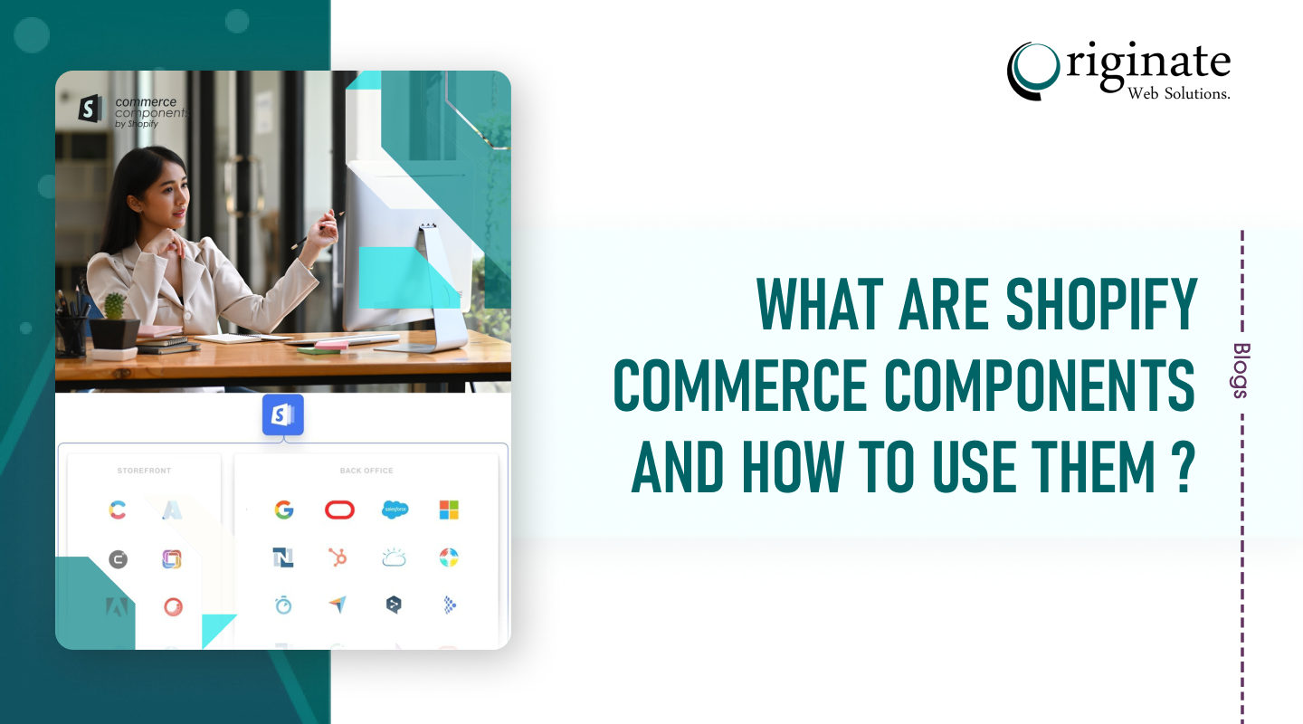 What Are Shopify Commerce Components & How to Use Them?