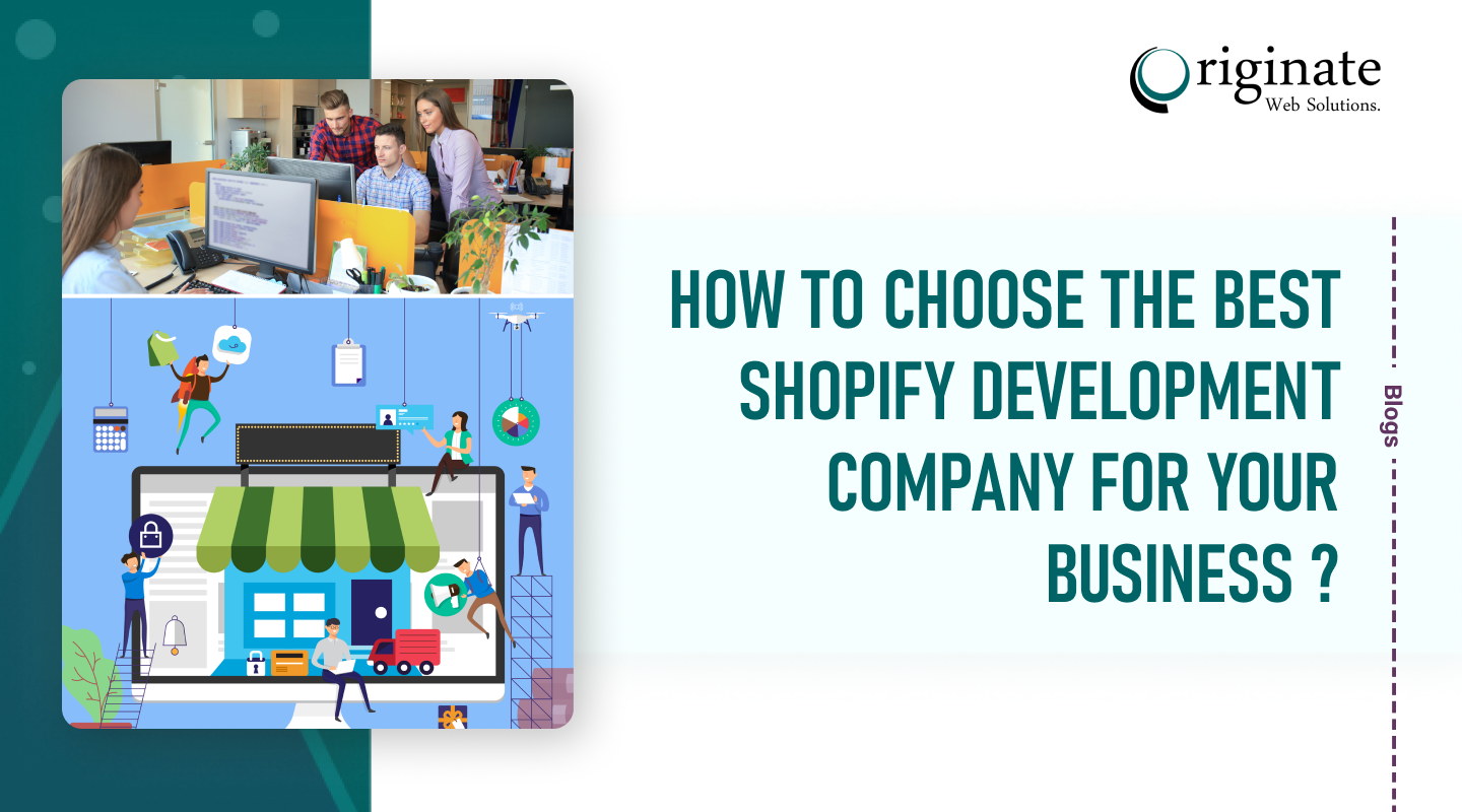 How to Choose the Best Shopify Development Company for your business?