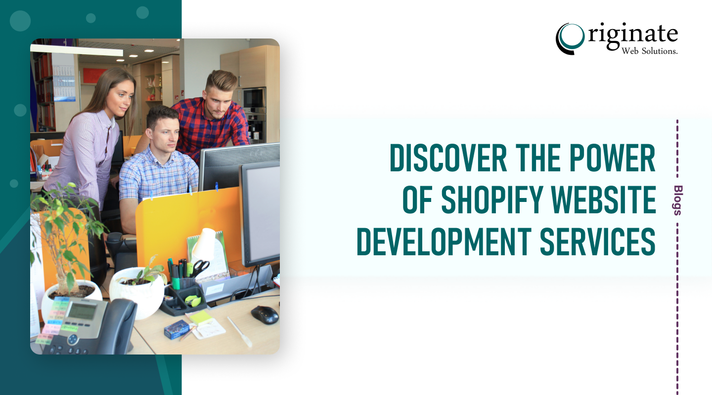 Discover the Power of Shopify Website Development Services
